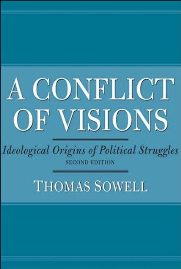 Cover Art for 9780465081462, A Conflict of Visions by Thomas Sowell