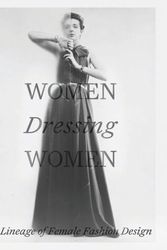 Cover Art for 9781588397201, Future Costume Institute Exhibiiton Catalogue: A Lineage of Female Fashion Design by Mellissa Huber