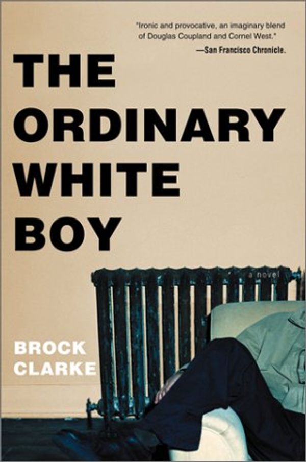 Cover Art for 9780156027090, The Ordinary White Boy by Brock Clarke