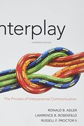 Cover Art for 9780190646356, Interplay: The Process of Interpersonal Communication by Professor Emeritus Ronald B Adler, Professor of Communication Lawrence B Rosenfeld, Proctor II, Professor of Communication Russell F