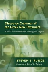 Cover Art for 9781598565836, Discourse Grammar of the Greek New Testament by Steven E. Runge