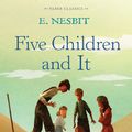 Cover Art for 9780571314775, Five Children and It by E. Nesbit