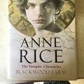 Cover Art for 9780701173548, Blackwood Farm by Anne Rice