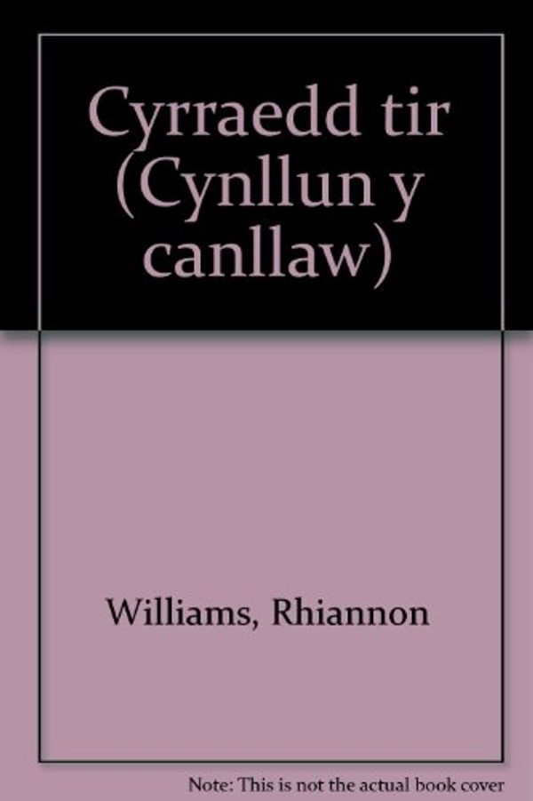 Cover Art for 9780863831485, Cyrraedd tir (Cynllun y canllaw) by Rhiannon Williams
