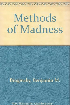Cover Art for 9780030769306, Methods of Madness by Benjamin M. Braginsky