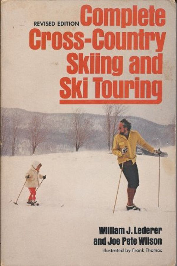 Cover Art for 9780393085518, Lederer Complete Cross Country Skiing Revised Edition by William J Lederer