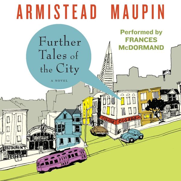 Cover Art for 9780062259745, Further Tales of the City by Armistead Maupin, Frances McDormand