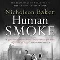 Cover Art for 9781847375070, Human Smoke by Nicholson Baker