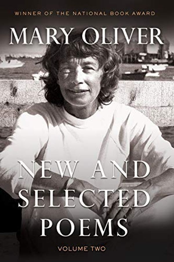 Cover Art for 8601405204479, By Mary Oliver New and Selected Poems, Volume 2 by Mary Oliver