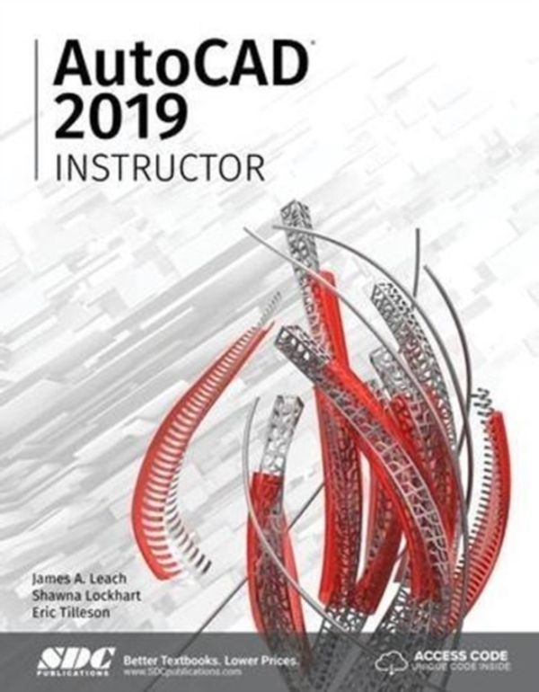 Cover Art for 9781630571849, AutoCAD 2019 Instructor by James A. Leach
