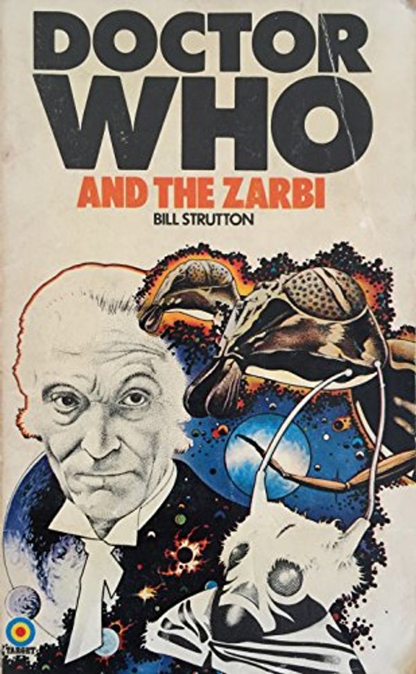 Cover Art for 9780426113249, Doctor Who and the Zarbi by Bill Strutton