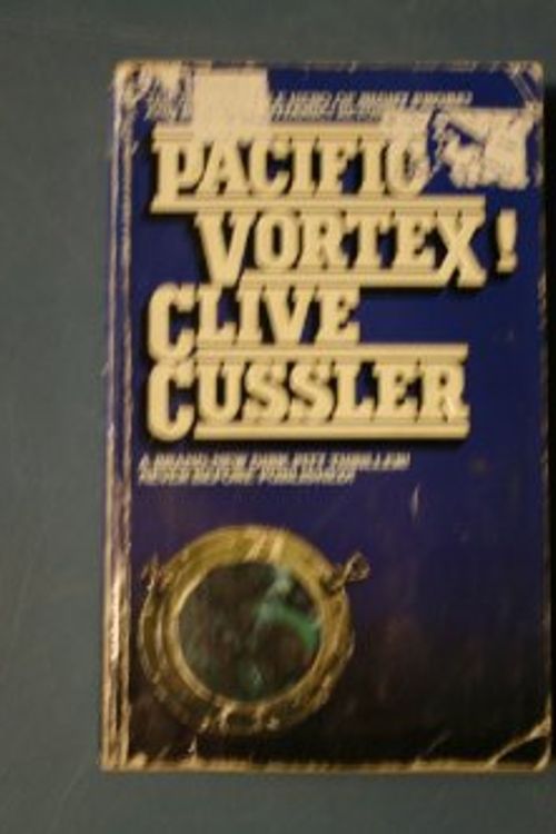 Cover Art for B000GRJ6AW, Pacific Vortex by Clive Cussler