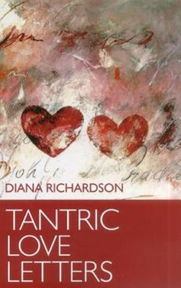 Cover Art for 9781780991542, Tantric Love Letters by Richardson, Diana