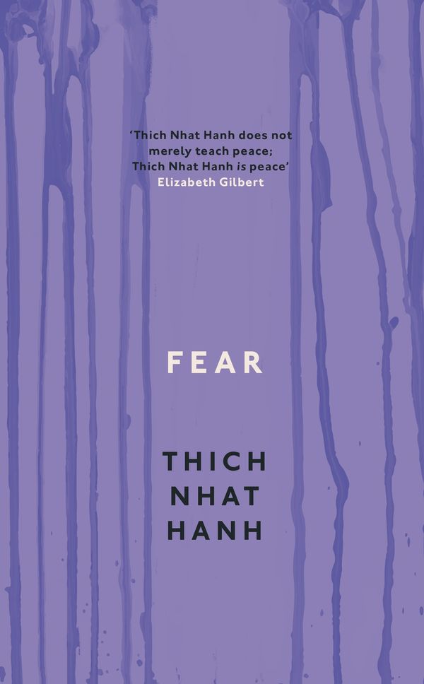 Cover Art for 9781846043185, Fear: Essential Wisdom for Getting Through The Storm by Thich Nhat Hanh