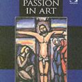 Cover Art for 9780754650119, The Passion in Art by Richard Harries