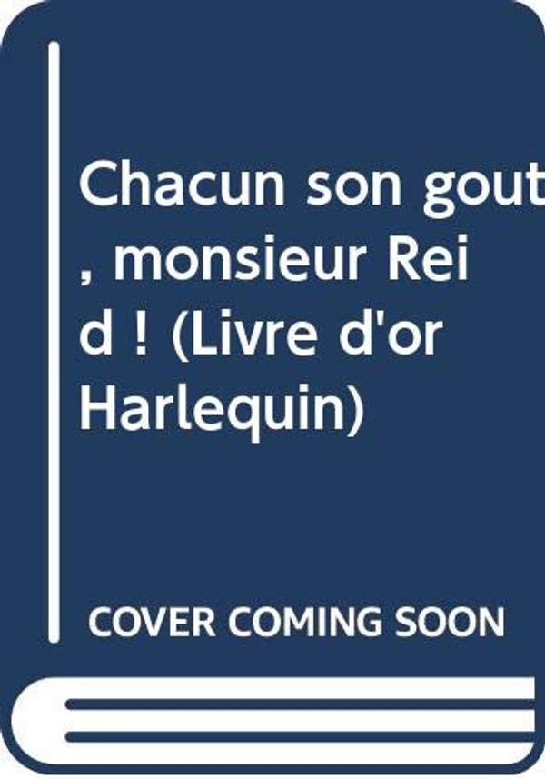 Cover Art for 9782280110785, Chacun son goût, monsieur Reid ! (Livre d'or Harlequin) by Ellen James Barbara Boswell Kay Thorpe