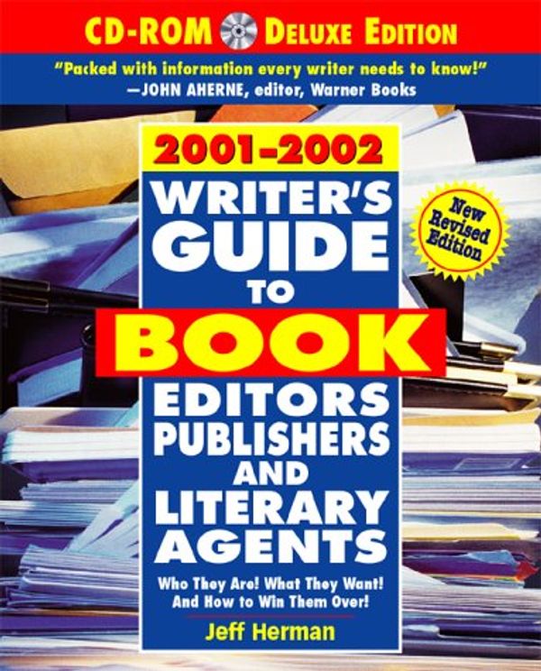 Cover Art for 9780761522171, Writer's Guide to Book Editors, Publishers, and Literary Agents, 2001-2002 : Who They Are! What They Want! And How to Win Them Over! (with CD-ROM) by Jeff Herman