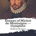 Cover Art for 9788834116012, Essays of Michel de Montaigne - Complete by Michel de Montaigne