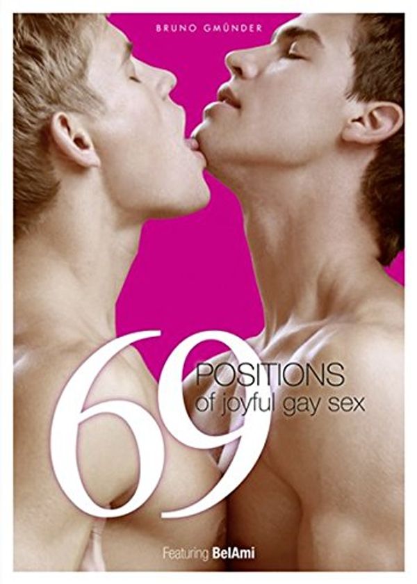 Cover Art for 9783867872614, 69 Positions of Joyful Gay Sex Special Edition by Mischa Gawronski
