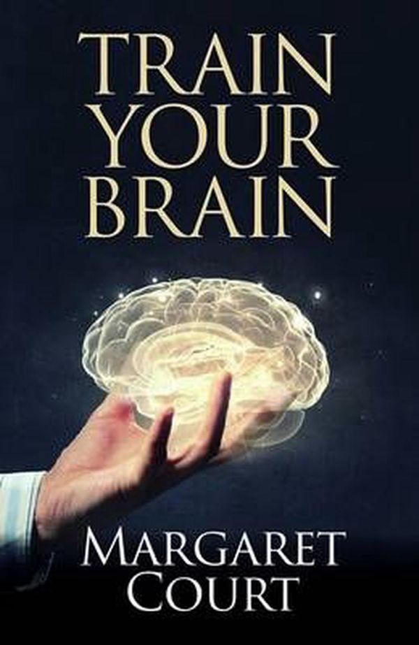 Cover Art for 9781921202582, Train Your Brain by Margaret Court
