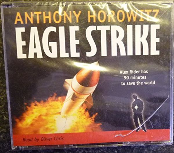 Cover Art for 9780744583809, Eagle Strike: Complete & Unabridged by Horowitz Anthony