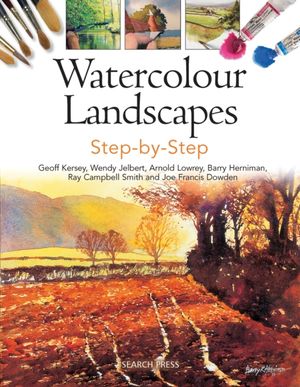 Cover Art for 9781782210849, Watercolour Landscapes Step-By-Step by Geoff Kersey