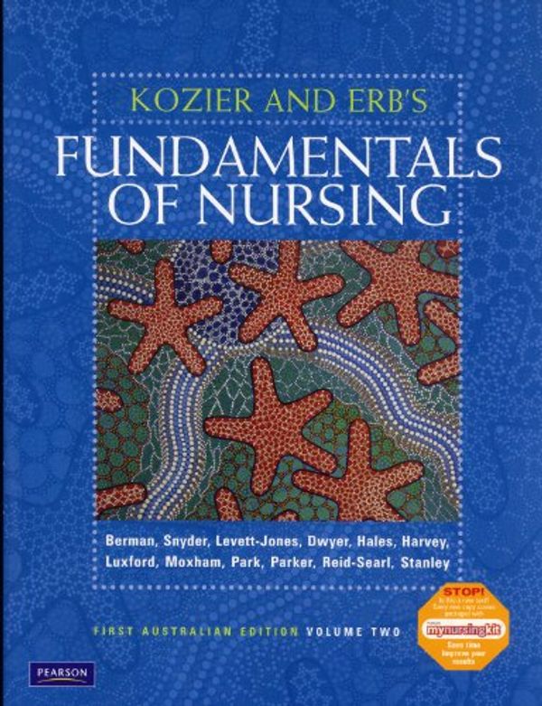 Cover Art for 9781442504707, Kozier and Erb's Fundamentals of Nursing: Unit 6. Integral aspects of nursing ; Unit 7. Assessing health ; Unit 8. Integral components of client care by Audrey Berman, Barbara Kozier, Glenora Lea Erb