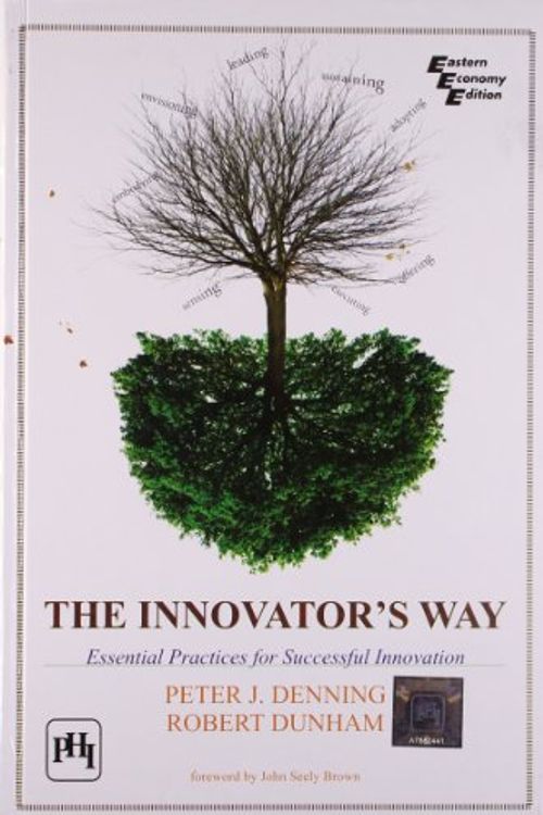 Cover Art for 9788120344877, The Innovator'S Way by Denning &. Dunham