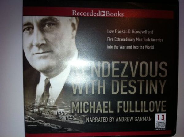 Cover Art for 9781470364014, Rendezvous with Destiny by Michael Fullilove