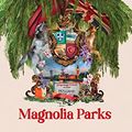 Cover Art for 9781737281115, Magnolia Parks by Jessa Hastings