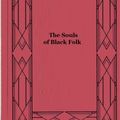 Cover Art for 1230000339971, The Souls of Black Folk by W.E.B. Du Bois