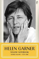 Cover Art for 9781922268143, Yellow Notebook: Diaries Volume One 1978-1986 by Helen Garner