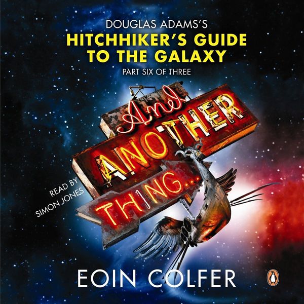 Cover Art for 9780141931203, And Another Thing ... by Eoin Colfer, Simon Jones