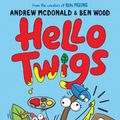 Cover Art for 9781761212017, Hello Twigs, Time to Paint: A hilarious graphic novel you can read aloud! by Andrew McDonald