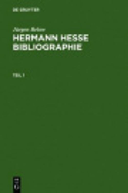 Cover Art for 9783111797052, Hermann Hesse Bibliographie: Sekundarliteratur 1899-2007 by J Rgen Below, Jurgen Below