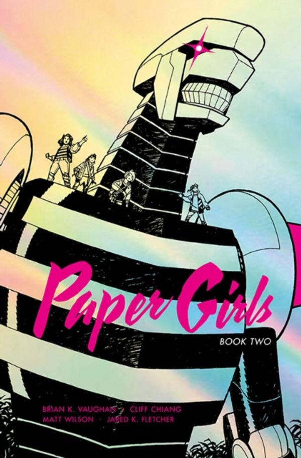 Cover Art for 9781534310612, Paper Girls Deluxe Edition Volume 2 by Brian K. Vaughan