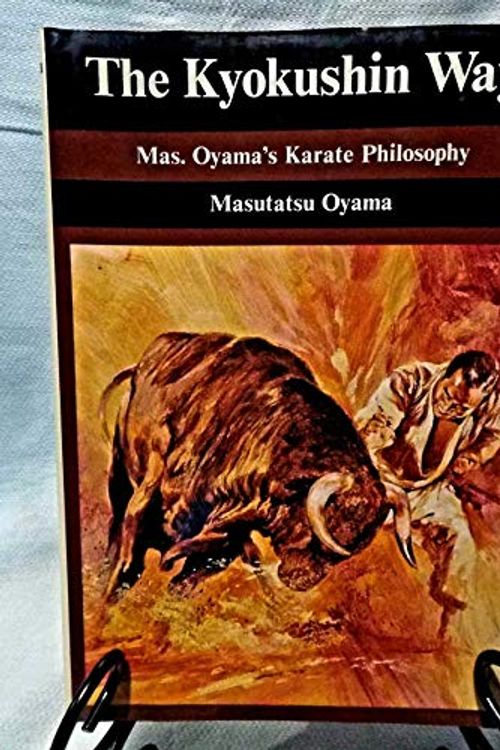 Cover Art for 9780870404603, The Kyokushin Way: Mas Oyama's Karate Philosophy by Masutatsu Oyama