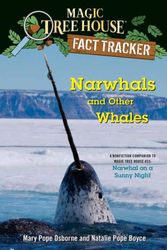 Cover Art for 9781984893215, Narwhals and Other Whales: A nonfiction companion to Magic Tree House #33 by Mary Pope Osborne, Natalie Pope Boyce