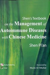 Cover Art for 9781901149098, Shen's Textbook on Management of Autoimmune Diseases TCM by Pi'an Shen