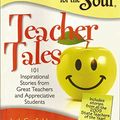 Cover Art for 9789380658186, Chicken Soup for the Soul: Teacher Tales by Jack Canfield