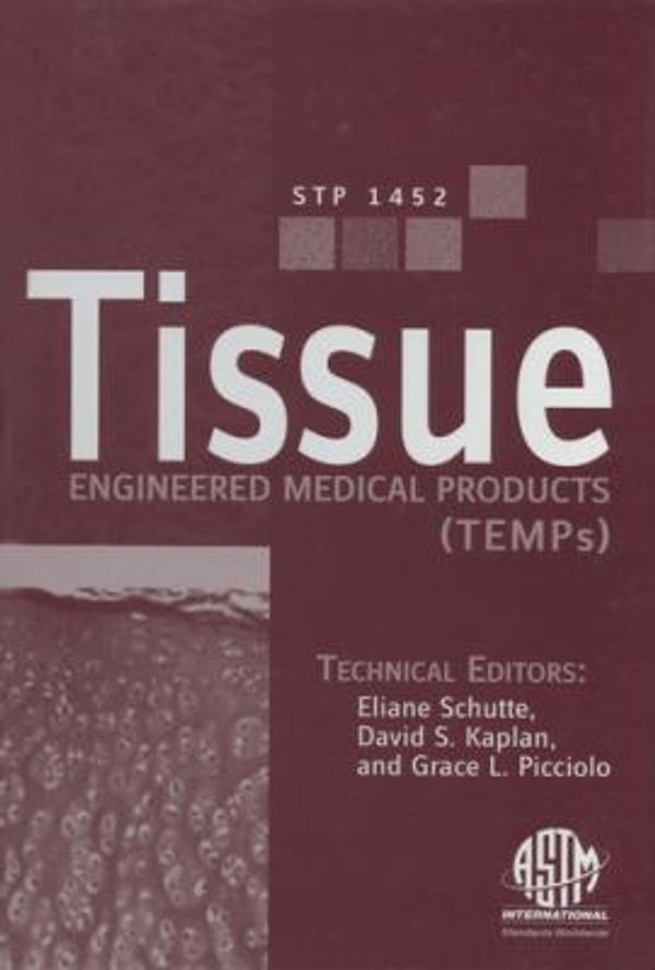 Cover Art for 9780803134713, Tissue Engineered Medical Products (TEMPs) by David S. Kaplan; Eliane Schutte; Grace Lee Picciolo