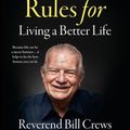 Cover Art for 9781460759271, 12 Rules for Living a Better Life by Reverend Bill Crews