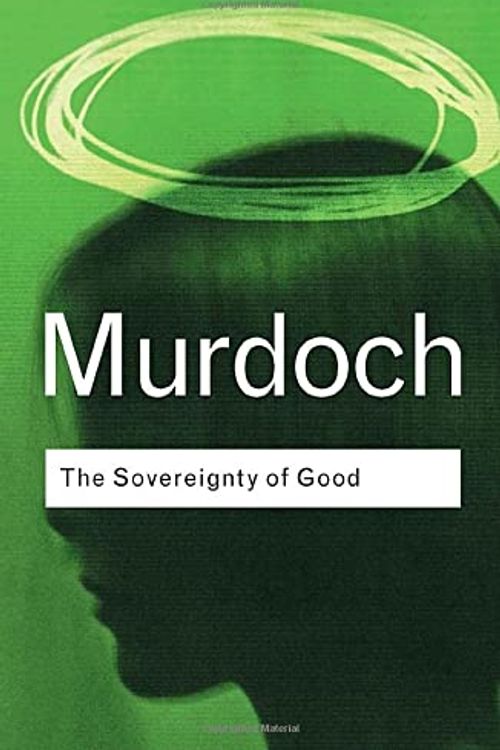 Cover Art for 9780415255523, The Sovereignty of Good by Iris Murdoch