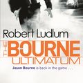 Cover Art for 9781409121985, The Bourne Ultimatum by Robert Ludlum