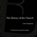 Cover Art for 9780520964969, The History of the Church: A New Translation by Eusebius of Caesarea