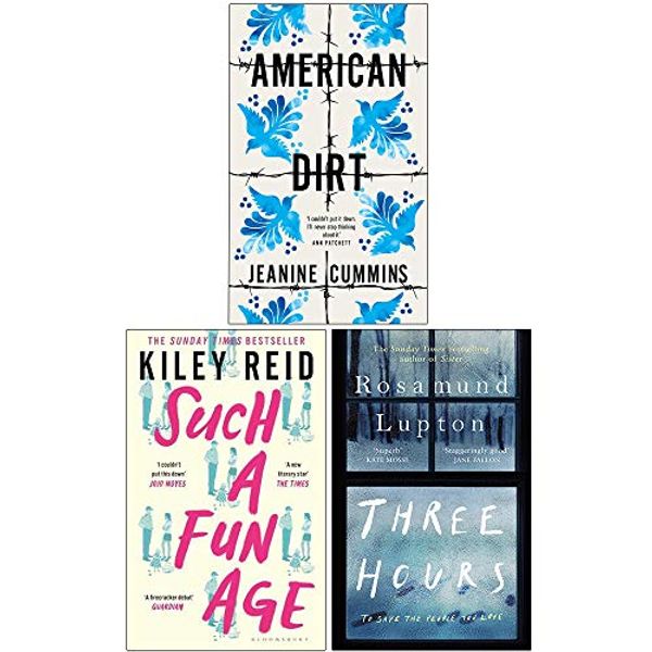 Cover Art for 9789123971862, American Dirt, Such a Fun Age, Three Hours 3 Books Collection Set by Jeanine Cummins, Kiley Reid, Rosamund Lupton
