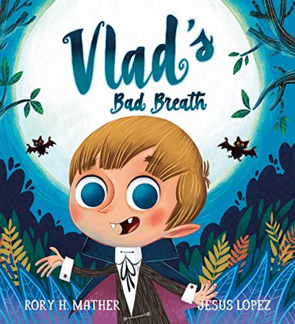 Cover Art for 9780648728771, Vlad's Bad Breath by Rory H. Mather
