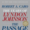 Cover Art for 9780375713255, The Passage of Power: The Years of Lyndon Johnson by Robert A. Caro