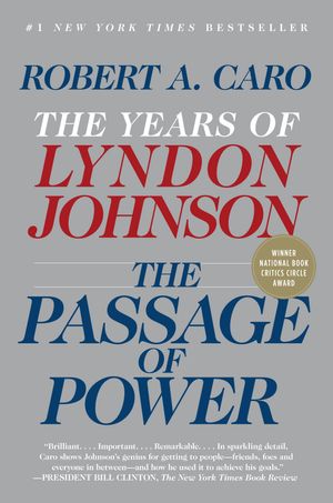 Cover Art for 9780375713255, The Passage of Power: The Years of Lyndon Johnson by Robert A. Caro