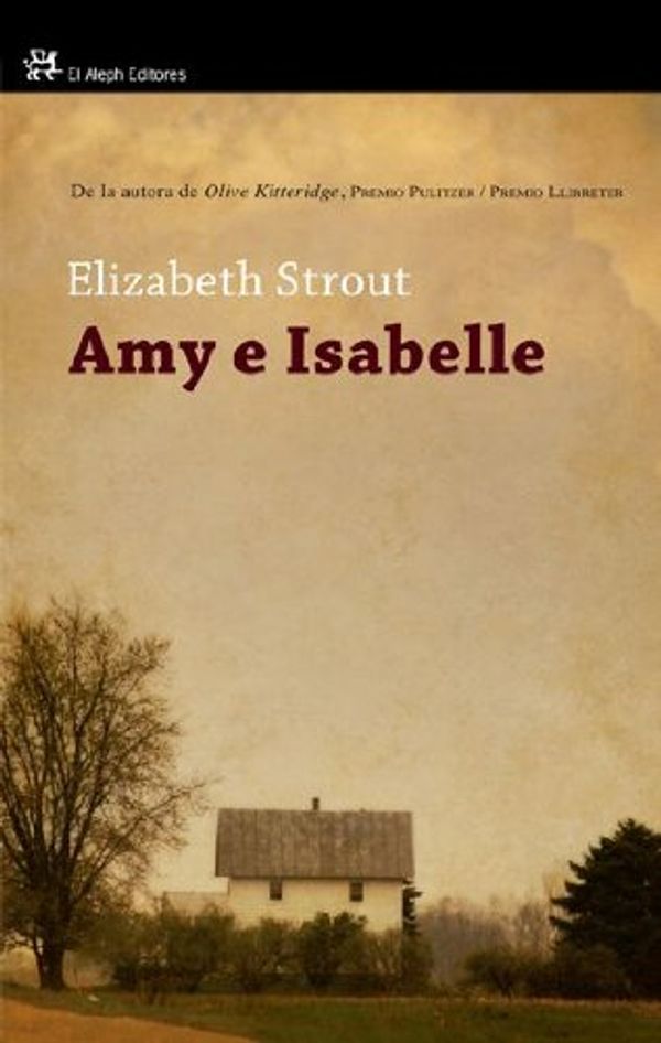 Cover Art for 9788476699812, Amy e Isabelle by Elizabeth Strout